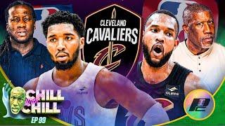 Cleveland Cavaliers Are a DUMPSTER FIRE! | Chill w/ Chill