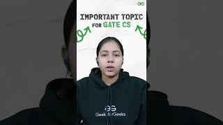 Important topics for GATE CS 2023 | GeeksforGeeks GATE