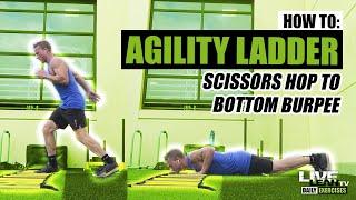 How To Do An AGILITY LADDER SCISSORS HOP TO BOTTOM BURPEE | Exercise Demonstration Video and Guide