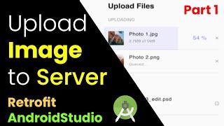 Upload Image to Server using Retrofit in Android Studio Kotlin Tutorial | Part 1