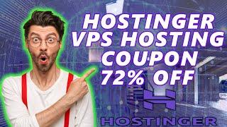 Hostinger VPS Hosting Coupon Code [72% OFF!!] CHEAP VPS Hosting Offer!