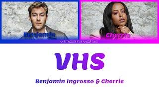 VHS - Benjamin Ingrosso & Cherrie (Color Coded Lyrics)