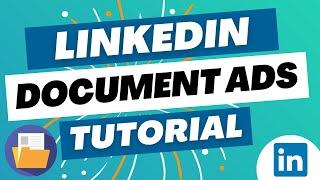 LinkedIn Document Ads 2023 - Step-By-Step Tutorial for Beginners