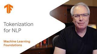 Machine Learning Foundations: Ep #8 - Tokenization for Natural Language Processing