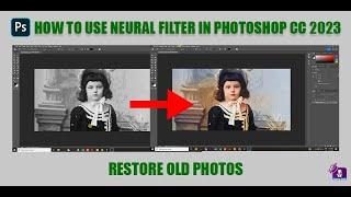 How to use neural filter in Adobe Photoshop CC 2023