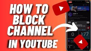 How To BLOCK Youtube Channels From Showing Up - IN 1 MINUTE