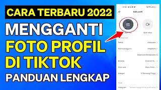 Cara Merubah Foto Profil Tiktok Terbaru 2022 Lengkap