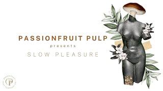 PASSIONFRUIT PULP: INTERVIEW WITH 'SLOW PLEASURE' AUTHOR EUPHEMIA RUSSELL