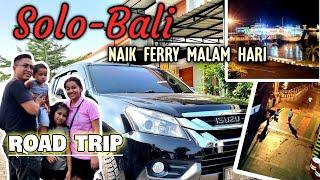 RoadTrip SOLO - BALI : Ketapang - Gilimanuk malam hari, apa saja yang disiapkan? Budget?(Juli 2022)