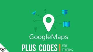 Google Maps | Open Location Code | Plus Codes