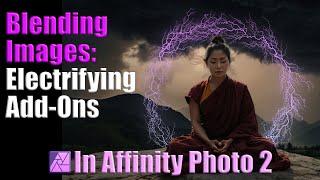 Blending Images: Electrifying Add-On from Affinity Photo 2