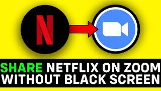 WORKING 2025! How to Share Netflix on Zoom Without Black Screen