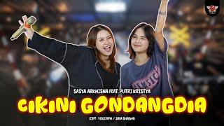 SASYA ARKHISNA FEAT PUTRI KRISTYA - CIKINI GONDANGDIA (OFFICIAL MUSIC VIDEO)