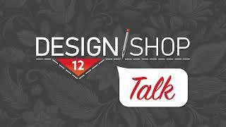 DesignShop Talk 9/12/2024