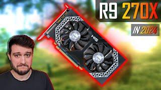 The AMD Radeon R9 270X from 2013, tested in 2024....