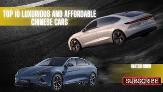 Most Affordable and Luxurious Cars Made In China!