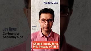 FAQ - Should I apply for PhD or MS ? #msinusa