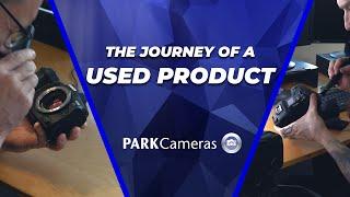 The Journey of a Used Product | Park Cameras