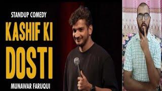 Munawar Faruqui Stand Up Comedy | Kashif Ki Dosti | Muheeb Reaction Tv