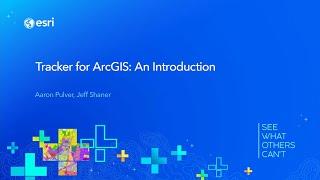 Tracker for ArcGIS: An Introduction