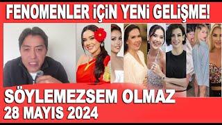 Söylemezsem Olmaz 28 Mayıs 2024 / Fenomenler için yeni gelişme! Emrullah Erdinç açıkladı...