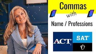 Comma with Names and Titles [SAT Writing ACT Grammar]
