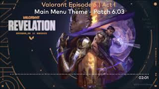 Valorant Episode 6 Act I - Main Menu Theme (Patch 6.02, 6.03) [HQ]