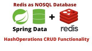 Spring Data with Redis using Jedis & Lettuce Clients | Hash operations with CRUD Functionality