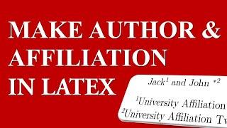 How to make author and affiliation section in Latex