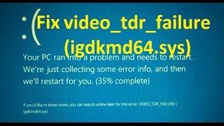 Fix VIDEO TDR FAILURE (igdkmd64.sys)!! - Howtosolveit