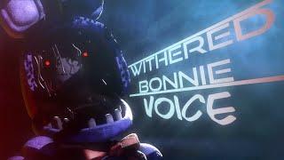 Withered Bonnie FNAF Voice Animated