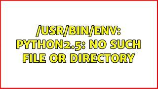 /usr/bin/env: python2.5: No such file or directory