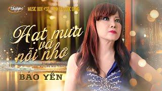 Bảo Yến - Hạt Mưa Và Nỗi Nhớ | Music Box #32