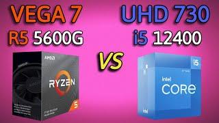 intel UHD 730 i5 12400 vs AMD VEGA 7 R5 5600G - Test in 8 Games