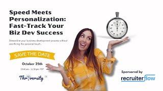 Workshop: Speed Meets Personalization  Fast Track Your Biz Dev Success