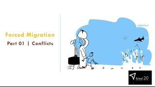 Forced Migration | Part 01 | Conflicts