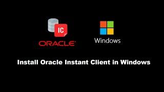 Oracle Instant Client Windows installation tutorial