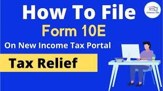 How to file Form 10E On new income tax portal | Arrear Salary Form 10E  income tax form