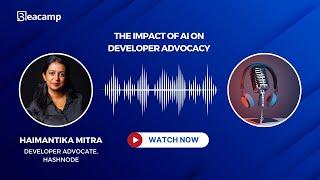 The Impact of AI on Developer Advocacy - with Haimantika Mitra