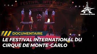 LES COULISSES DU FESTIVAL INTERNATIONAL DU CIRQUE DE MONTE-CARLO