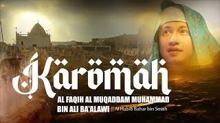 Karomah Al Faqih Al Muqaddam Muhammad bin Ali Ba'alawi | Al Habib Bahar bin Smith