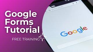 Google Forms Tutorial | Virtual Assistant Training | Free VA Training for Beginners