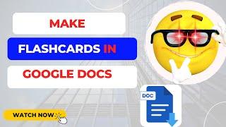 How to Make Flashcards in Google Docs