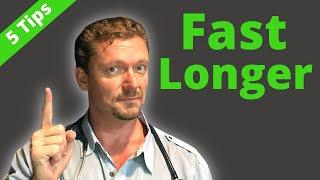 Fast Longer with these 5 Tips - 2024