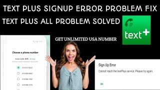 Text Plus Signup Error problem fixed 2023 !