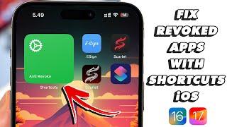 Shortcuts Scarlet/Esign Anti Revoke on iOS 15-17 | No Revoke