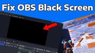 How To Fix OBS Black Screen in Game Capture or Display Capture