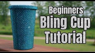 Beginners Bling Cup Tutorial