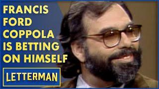 Francis Ford Coppola Is Betting On Himself | Letterman