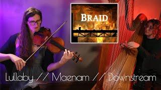 Lullaby // Maenam // Downstream - Harp and Violin music from "Braid" ft. @windyharper